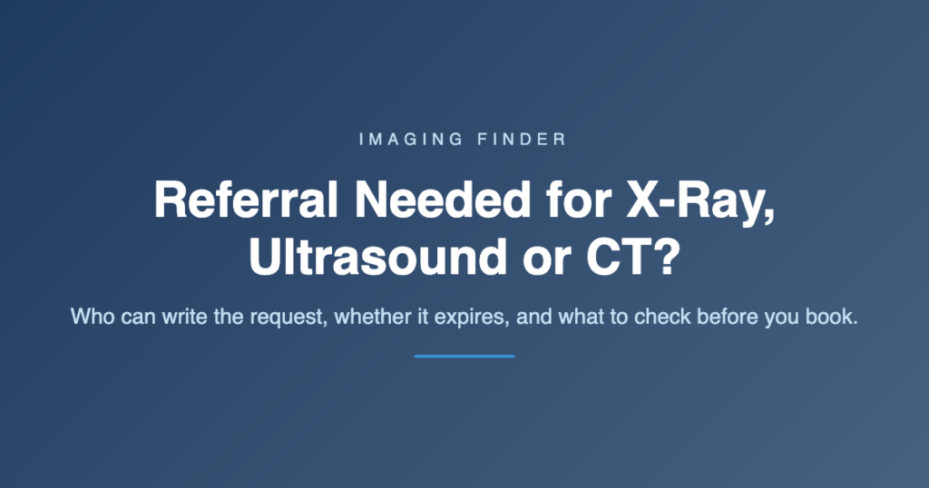 Imaging Finder title card: Do you need a referral for an X-ray, ultrasound or CT scan? An Australian radiologist explains who can request each scan