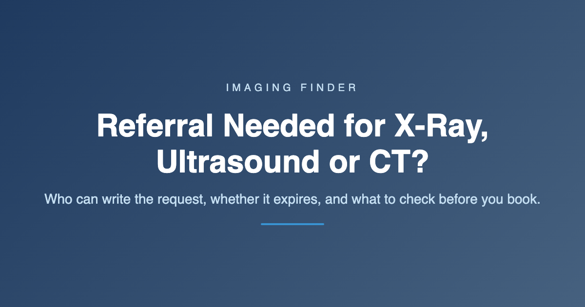 Imaging Finder title card: Do you need a referral for an X-ray, ultrasound or CT scan? An Australian radiologist explains who can request each scan