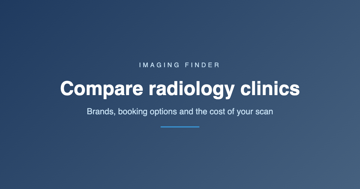 Compare radiology clinics: brands, booking options and the cost of your scan